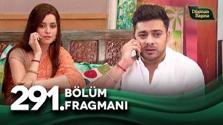 Düşman Başına (Mere Angne Mein) 291. Fragmanı ​