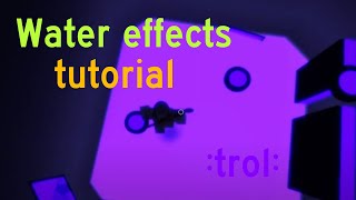 FE2 Tutorial - Water Effects (Requested by MalachiLeapYear)