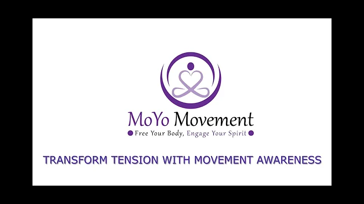 Transform Tension With Movement Awareness