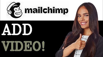 How To Add Video To Mailchimp Email (2025)