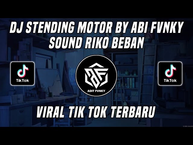 DJ STENDING MOTOR BY ABI FVNKY VIRAL TIK TOK TERBARU 2022 class=