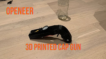 3d Printed Bottle Opener Cap Gun