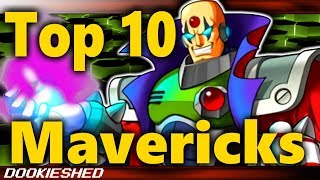 Top 10 MegaMan MAVERICKS!