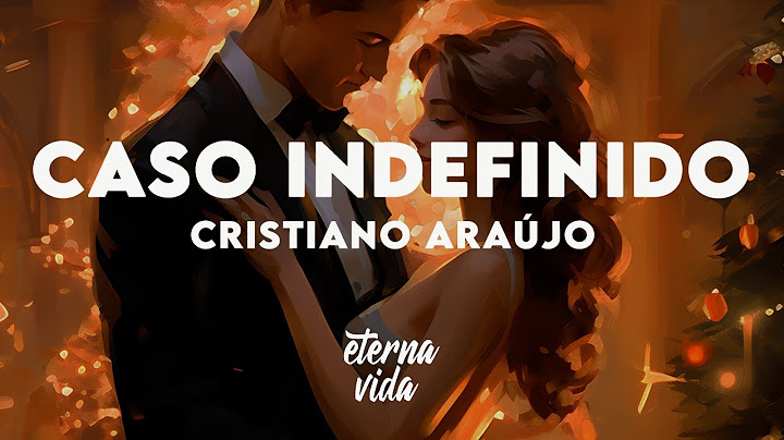 Cristiano Araújo - Caso Indefinido (Letra/Lyrics)