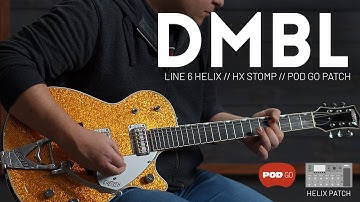 DMBL - Line 6 Helix, HX Stomp, and POD Go patch demo