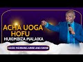 ACHA UOGA HOFU HUKIMBIZA MALAIKA 