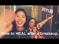 【別れ話】How to HEAL after a breakup