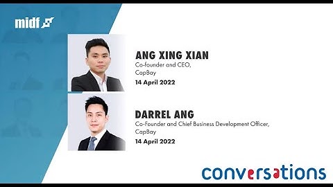 Fintech for SMEs | Highlight from Conversations with Ang Xing Xian & Darrel Ang, CapBay