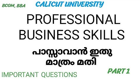PROFESSIONAL BUSINESS SKILLS IMPORTANT QUESTIONS AND ANSWERS /BCOM,BBA/CALICUT UNIVERSITY