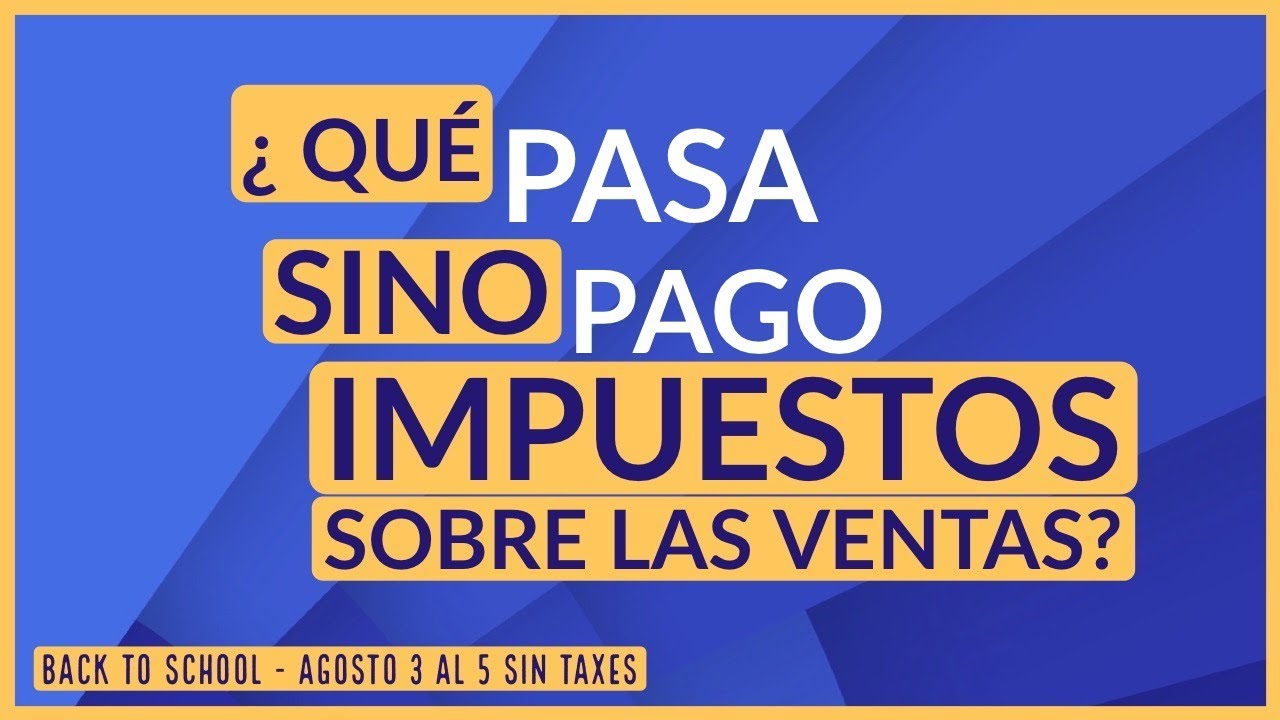 🔴 Qué pasa si no pago impuestos sobre las ventas. Back to school Fin