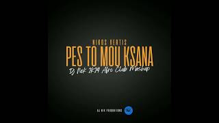 Nikos Vertis - Pes To Mou Ksana ( Dj Nek 2k24 Afro Club Mashup)