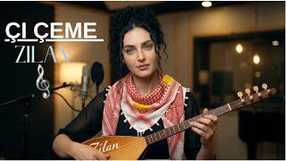 Zilan ~ Çe Çeme Çeme