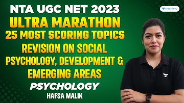 ULTRA MARATHON - REVISION ON SOCIAL PSYCHOLOGY, DEVELOPMENT & EMERGING AREAS | Hafsa Malik Unacademy