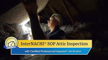 How to Perform an Attic Inspection According to the InterNACHI® SOP
