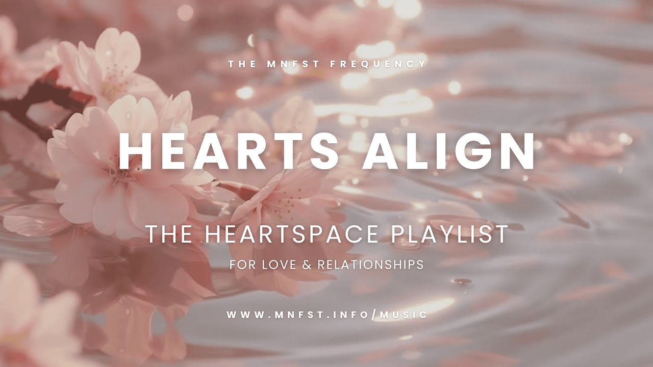 Hearts Align | Love & Relationships Manifestation Music | THE MNFST FREQUENCY | 8D