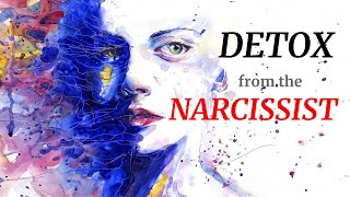 Detox from the Narcissist