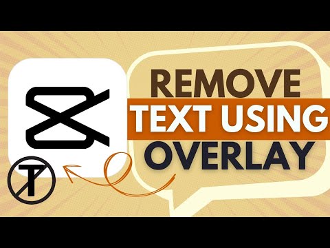 How To Remove Text from Video using Overlay in CapCut - CapCut Tutorial
