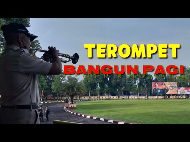 TEROMPET BANGUN PAGI POLRI class=