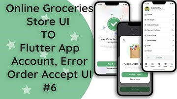 #6 Flutter Dart Online Groceries Shop App | Account & Order Accept UI Tutorial [GitHub]