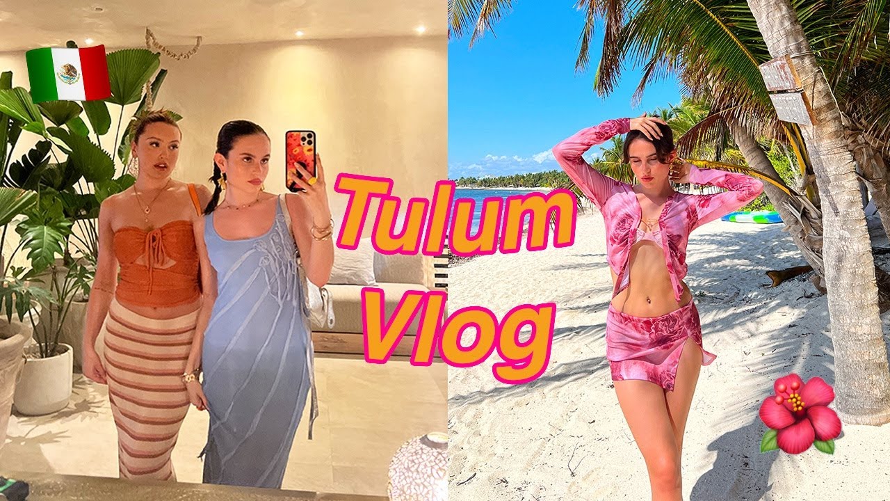 Girls Trip To Tulum! MEXICO VLOG PART 1