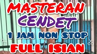 MASTERAN CENDET 1 JAM NOSTOP FULL