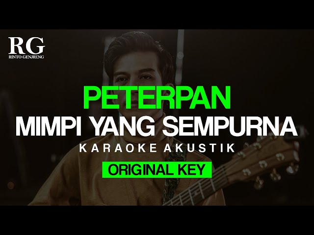 MIMPI YANG SEMPURNA Peterpan (Karaoke Akustik) Original Key class=