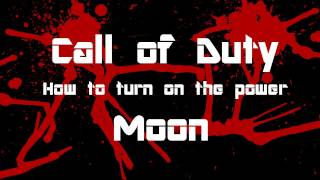 Call of Duty: Black Ops Rezurrection Map Pack - How to turn on the power on Moon - Rezurrection