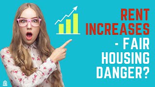Rent Increases - Fair Housing Danger - Episode 66