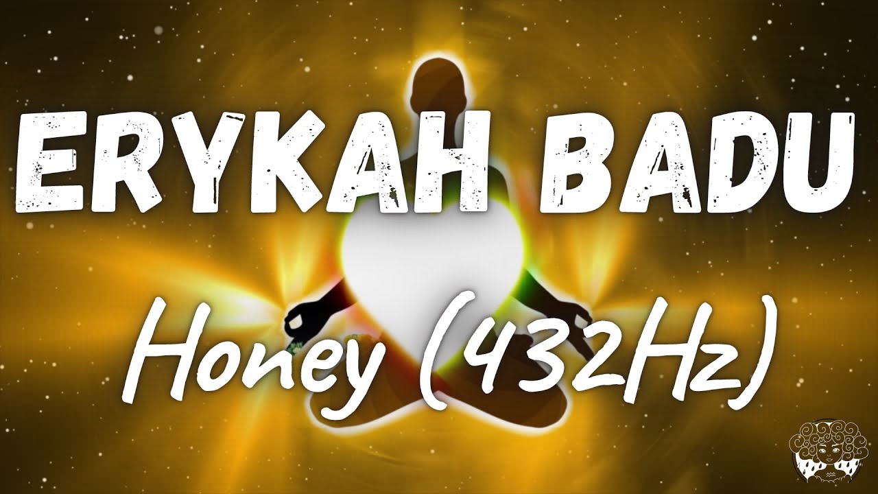 Erykah Badu - Honey (432Hz)