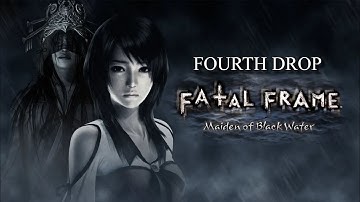 Fatal Frame: Maiden of Black Water Full Gameplay Walkthrough [Fourth Drop]