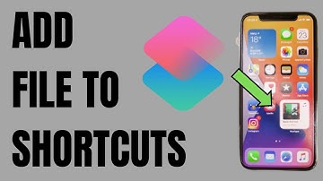 How to Add a File to Shortcuts on iPhone