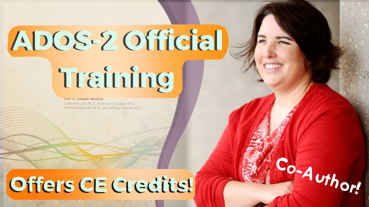 Dr. Somer Bishop — ADOS-2 Training at Lincoln Institute