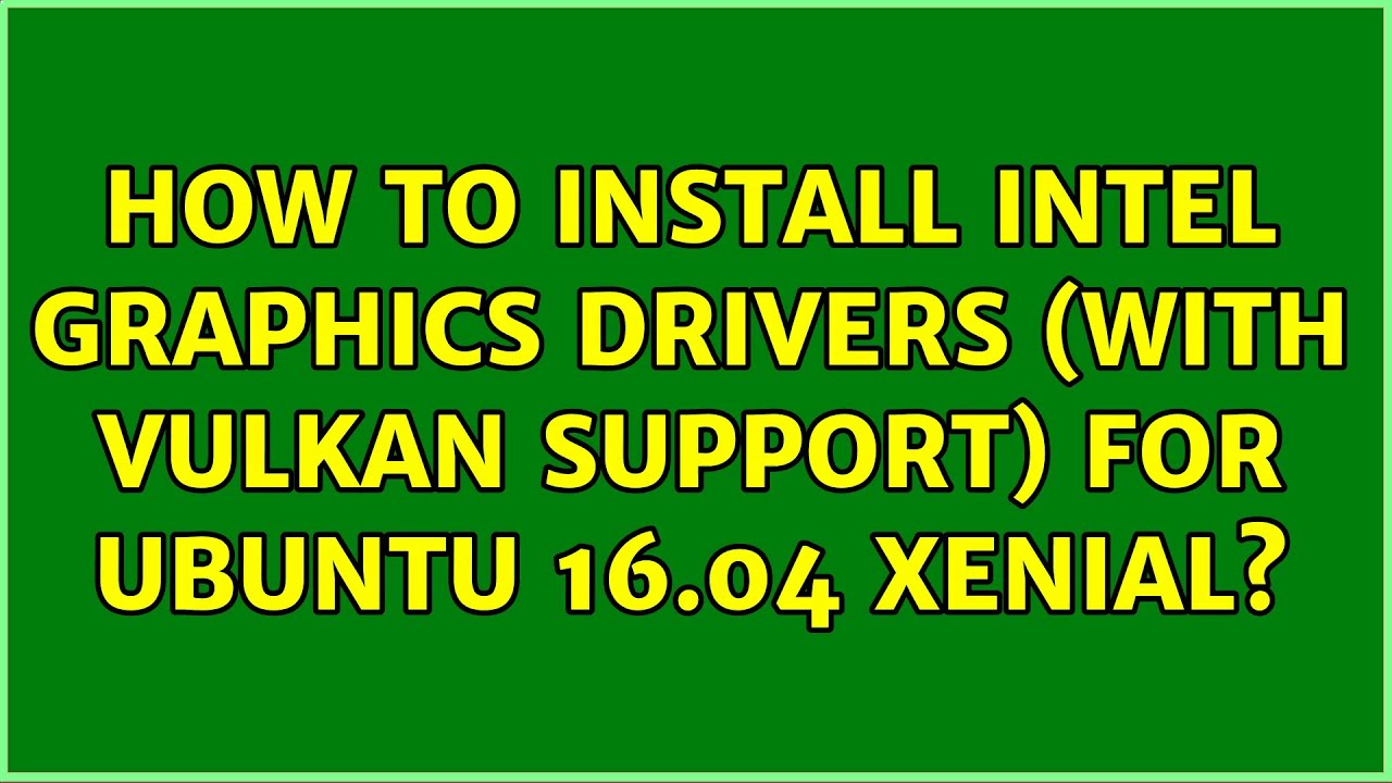 how to install intel graphics drivers ubuntu