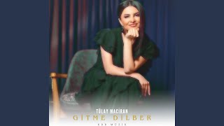 Gitme Dilber