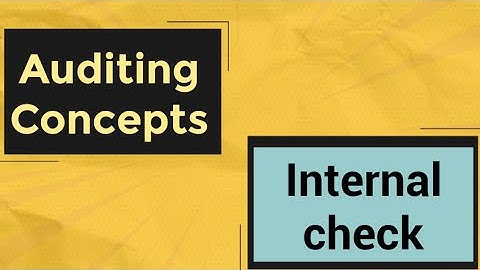 Internal check | Techniques of Internal control  | Auditing Concepts