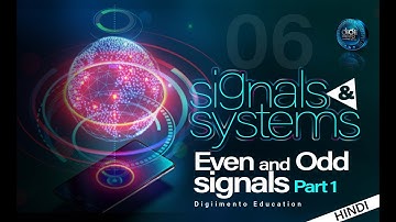 Signals and Systems 06 Even and Odd signals Part 1 in Hindi