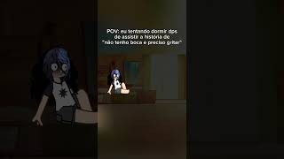 AINDA TÔ TRAUMATIZADO #theamazingdigitalcircus #ihavenomouthandimustscream #gacha #horror