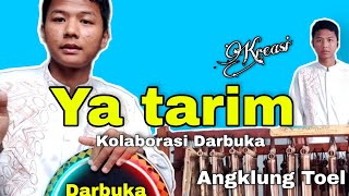 KREASI || YA TARIM - Kolaborasi Darbuka Angklung By Ikbal aji