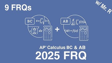 AP Calculus BC & AB 2025 Exam FRQ Walk-through