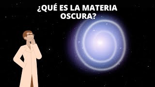 ¿Qué es la materia oscura?