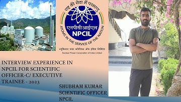 NPCIL Interview Experience & Question 2023 | Scientific Officer /  Executive Trainee | Mechanical