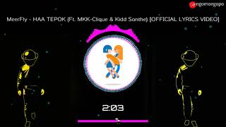 Meerfly - HAA TEPOK (ft. mk k-clique & kidd santhe)