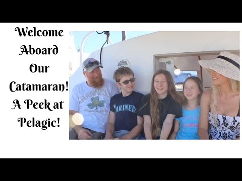 Ep3:  Welcome Aboard Our Catamaran!  A Peek at Pelagic!