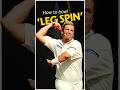 Master the Art of Leg Spin Bowling: How to Bowl a Leg Break & Googly (Part 5) 🎯