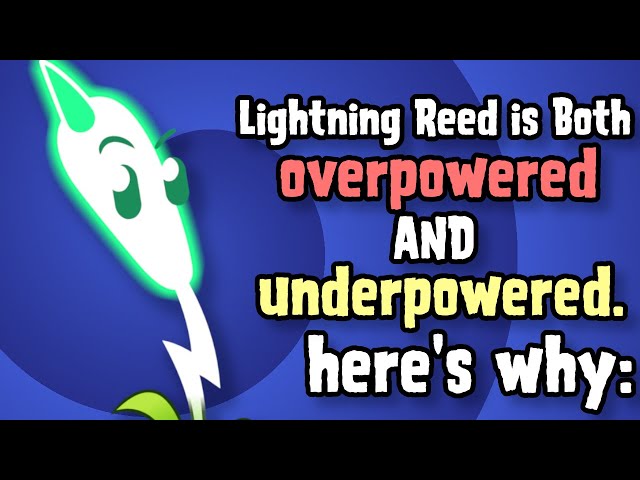 Lightning Reed is both Overpowered and Underpowered: heres why class=