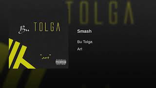 Tolga Kahraman & Bu Tolga - Smash (Official Audio)