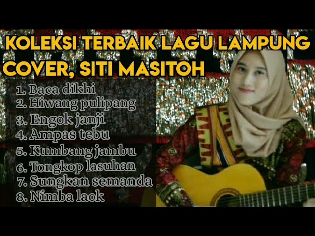 Koleksi Lagu Lampung terbaik - spesial Cover SITI MASITOH 2021 class=