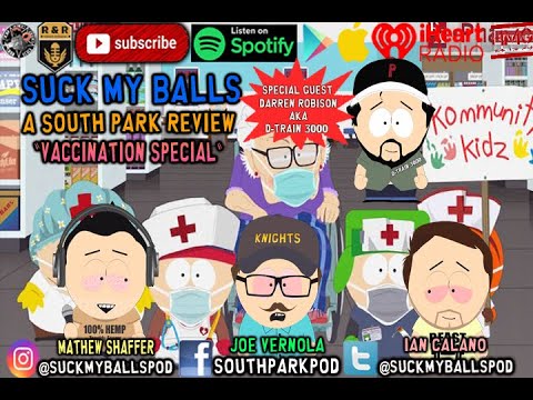 #SuckMyBalls #VaccineSpecial #SouthPark #Review #Podcasts