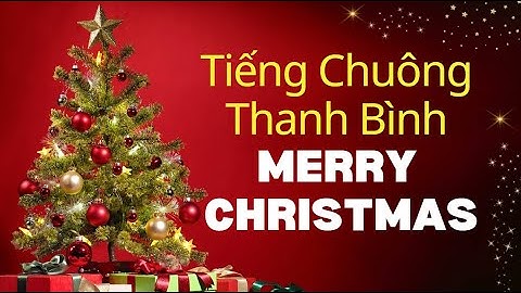 TIẾNG CHUÔNG THANH BÌNH || ST: NGUYỄN NGỌC TIẾN || CS: TUYẾT MAI | NOEL | GIÁNG SINH || KATERISTUDY