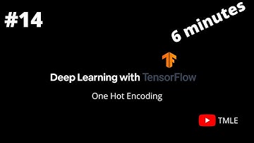 One Hot Encoding | Deep Learning with Tensorflow #14